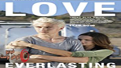 فيلم Love Everlasting 2016 مترجم اون لاين الحب الأبدي