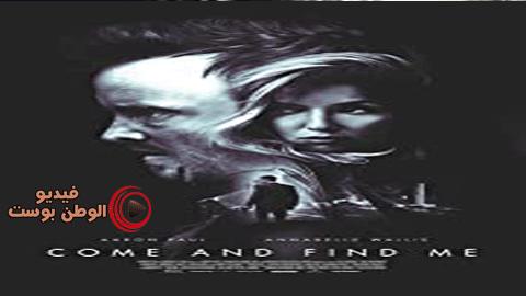فيلم Come and Find Me 2016 مترجم اون لاين تعال وتجد لي
