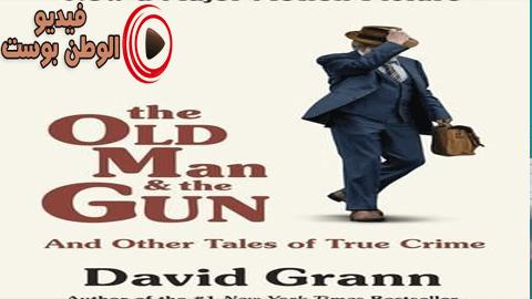 فيلم Old Man and the Gun 2019 مترجم اون لاين العجوز والبندقية