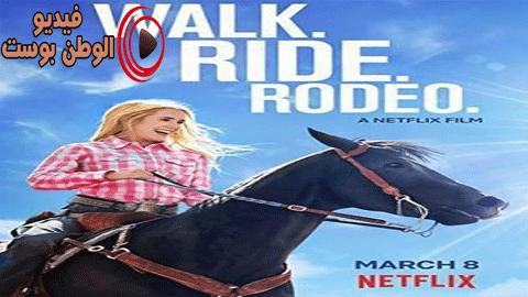 فيلم Walk. Ride. Rodeo. 2019 مترجم اون لاين سير. ركوب. مسابقات رعاة البقر