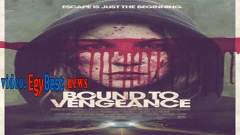 فيلم Bound to Vengeance 2015 مترجم اون لاين ملزم بالانتقام