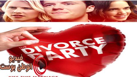 فيلم The Divorce Party 2019 مترجم اون لاين حفل الطلاق